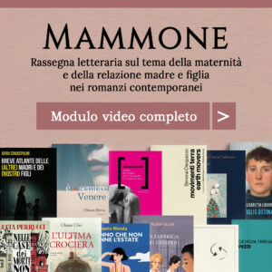 Mammone | Video Rassegna letteraria sul tema della maternità
